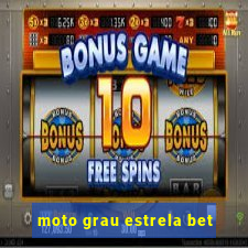 moto grau estrela bet